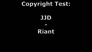 JJD - Riant Copyright Test