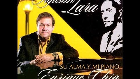 Agustin Lara Su Alma y Mi Piano, Vol  1Disco completo Full Album
