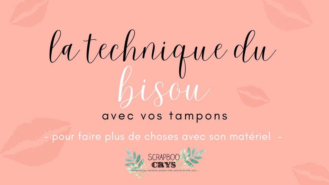 LA TECHNIQUE DU BISOU 💋 avec vos TAMPONS  (vous allez adorer ❤️)
