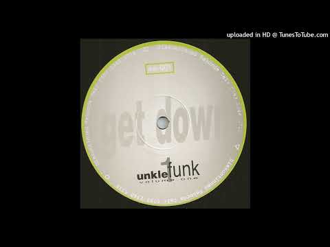 Unkle Funk — Unkle Funk - Get Down