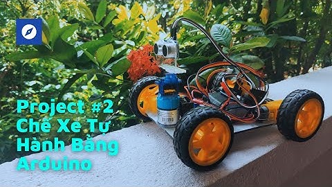 Arduino #2 : Chế Xe Tránh Vật Cản Sử Dụng Cảm Biến Siêu Âm SR-04