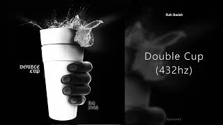 Rah Swish - Double Cup (432hz) Resimi