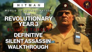 HITMAN WoA | The Revolutionary Year 3 | Elusive Target | 3 Easy Silent Assassin Methods | Guide screenshot 3