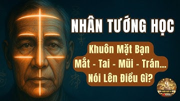 Khuôn Mặt Bạn Tiết Lộ Điều Gì? Phương Pháp Đổi Tướng?
