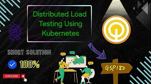 Distributed Load Testing Using Kubernetes #GSP182 #coursera #qwiklabs #googlecloudlab #gcp solution🚀
