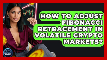 How To Adjust Fibonacci Retracement In Volatile Crypto Markets? - Crypto Trading Strategists