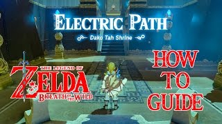 HOW TO DO ELECTRIC PATH - DAKO TAH SHRINE GUIDE - ZELDA BREATH OF THE WILD - NINTENDO SWITCH screenshot 5