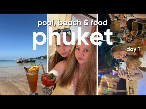 PHUKET DAY 1🍹pool, beach & food