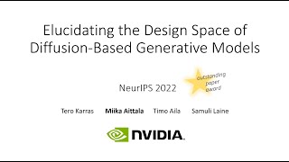 Miika Aittala: Elucidating the Design Space of Diffusion-Based Generative Models