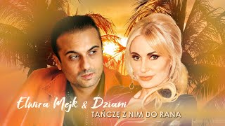 Video thumbnail of "Mejk & Dziani - Tańczę z nim do rana"