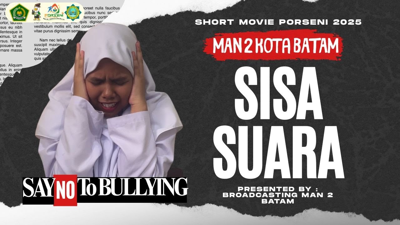 “SISA SUARA” | Short Movie PORSENI 2025 MAN 2 Kota Batam |