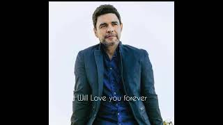 I Will Love you forever - Zezé de Camargo 28 de outubro de 2026