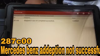 287c00 adaptation was not completed successfully Mercedes Benz w156 w117 w246 fix problems