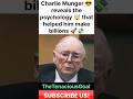 Charlie Munger 😎 Reveals the Psychology 🤯 That Helped Him Make Billions 🚀💸 #charliemunger #ytshorts