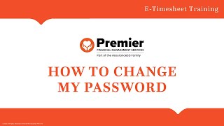 How to Change My Password | E-TIMESHEET TRAINING