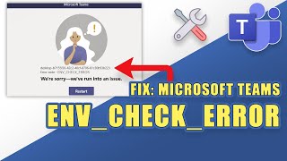 How To Fix Microsoft Teams Envcheckerror