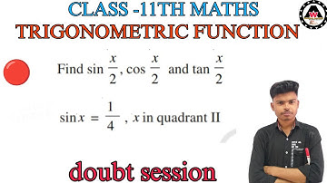 Find sin x/2, cos x/2  and tan x/2  in sinx =1/4, x in quadrant II || Worldeez Academy