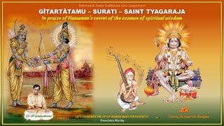 Gitartamu - Surati - Tyagaraja&#39;s praise for Hanuman for spiritual wisdom - Dr. M Balamuralikrishna