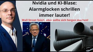 Nvidia und KI-Blase: Die Alarmglocken schrillen immer lauter! Videoausblick