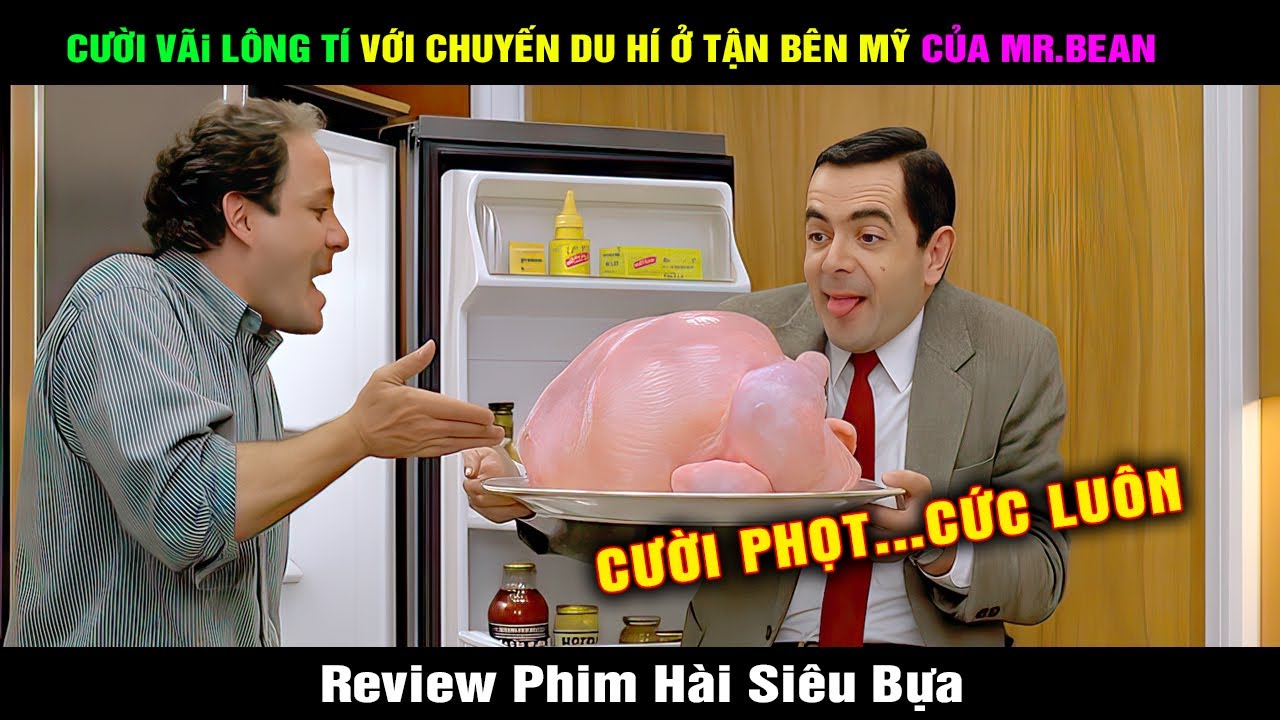 Review Phim Hài Cười Rụng Rốn Khi Mr. Bean Đi Du Hí Ở Tận Bên Mỹ | Hài Đại Đế Tóm Tắt Phim Mr. Bean
