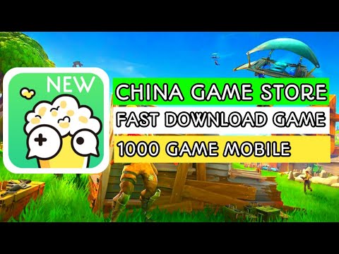 Cửa Hàng Game Trung Quốc Không Thua Gì Play Store Và App Store - China Store Fast Download