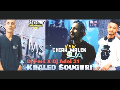 Khaled Souguri X Dj Fms Dj Adel 31 Chira Malek