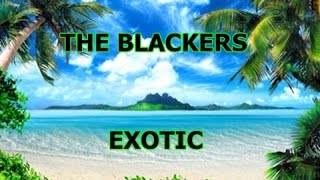 The Blackers-Exotic Official Audio