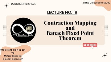 19 Contraction Mapping and Banach Fixed Point Theorem #Contraction #Banach