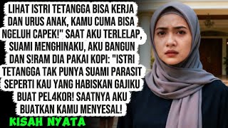 Lihat Istri Tetanggabisa Kerja Sekaligus Urus Anak Hina Suami Reaksiku Ubah Hidup Kami Selamanya
