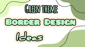 11 EASY Green theme Border design ideas for school college assignments💚