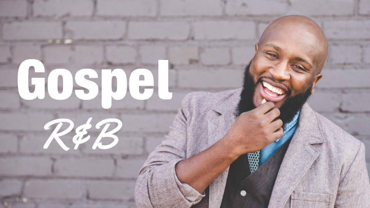 Gospel R&B Mix #2 2018