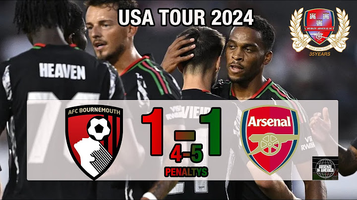 US TOUR -Bournemouth1-1 Arsenal 1-1 (4-5 Pens) Extended Highlights & Goals - 24