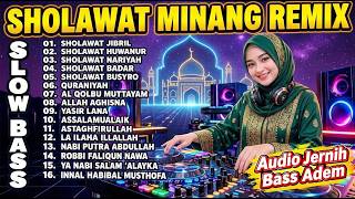 DJ SHOLAWAT MINANG TERBARU | SHOLAWAT PILIHAN   SLOW BASS NONSTOP