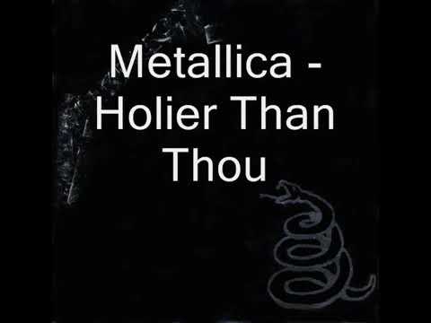Metallica   Holier Than Thou with lyrics