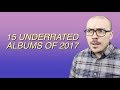 15 Underrated Albums of 2017