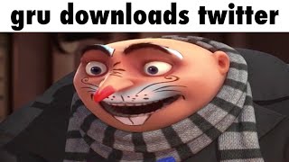 gru downloads twitter