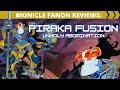 Piraka Fusion: Bionicle Fanon Review