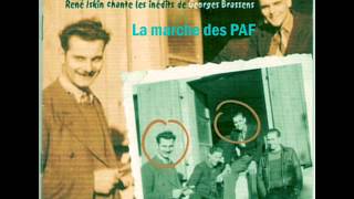 Video thumbnail of "RENE ISKIN  La marche des PAF (G Brassens)"