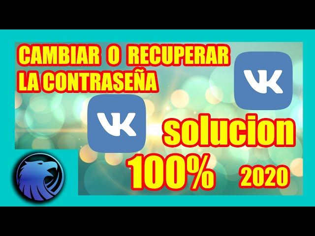 Cambiar O Recuperar Contraseña VK=2020=solución