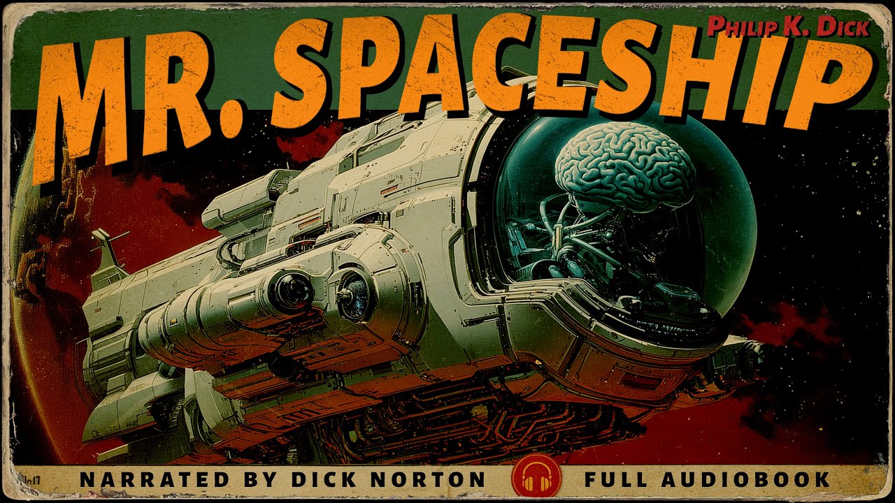 MR. SPACESHIP | Consciousness, War & the Human Mind – Philip K. Dick | Sci-Fi Audiobook Short Story