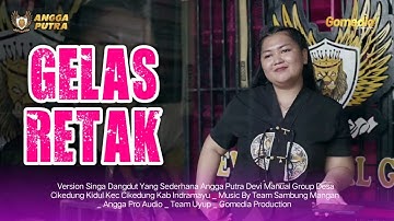 GELAS RETAK VOC DEVI MANUAL VERSION YANG SEDERHANA ANGGA PUTRA