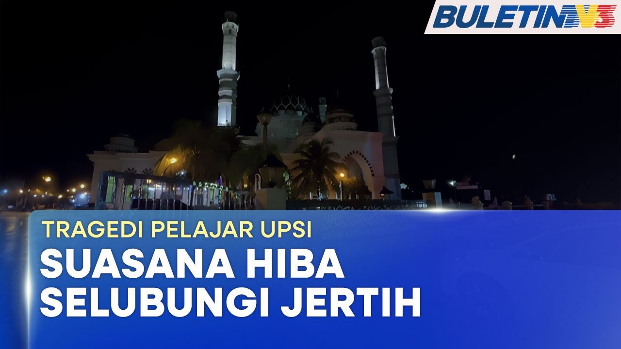 TRAGEDI PELAJAR UPSI | Solat Jenazah 14 Mangsa Diadakan Di Masjid Hadhari Jertih
