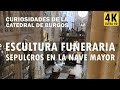 24 escultura funeraria  sepulcros en la nave mayor  curiosidades de la catedral de burgos