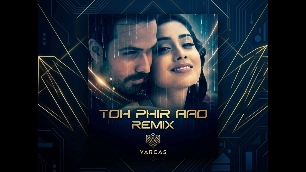 Toh Phir Aao - Remix | Melodic Techno | Varcas | Awarapan | Emraan Hashmi | Bollywood Techno | EDM