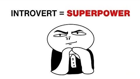Why Being an Introvert Is a Hidden Superpower