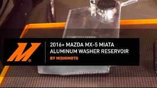 2016  Mazda Mx-5 Miata Aluminum Washer Reservoir Tank Features & Benefits by Mishimoto