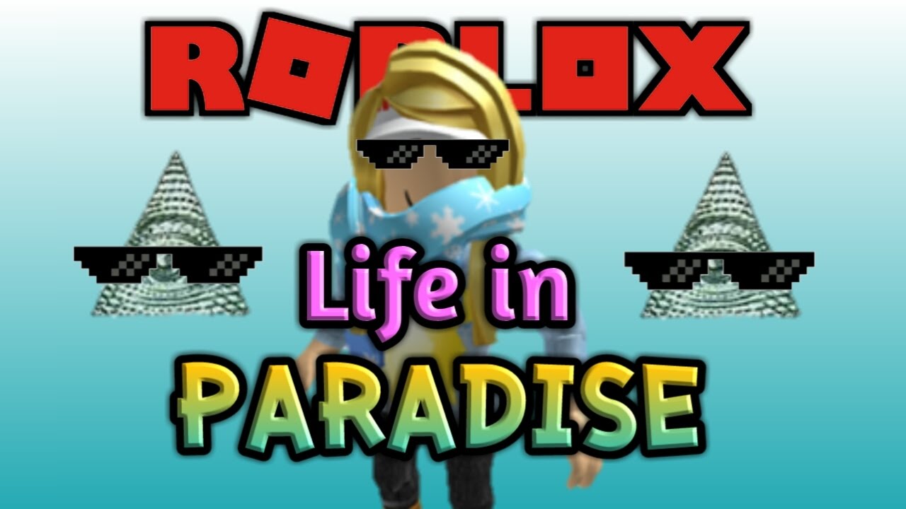 RoBlox Life in Paradise Ep.2 สามัคคีเกรียนคน?!._. YouTube