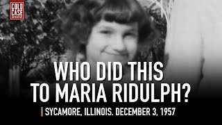 The Horrific Unsolved Murder &amp; Kidnapping of Maria Ridulph...