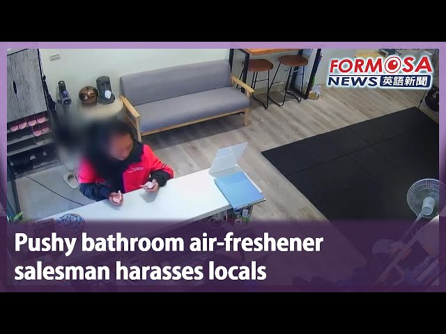 Pushy bathroom air-freshener salesman harasses locals｜Taiwan News