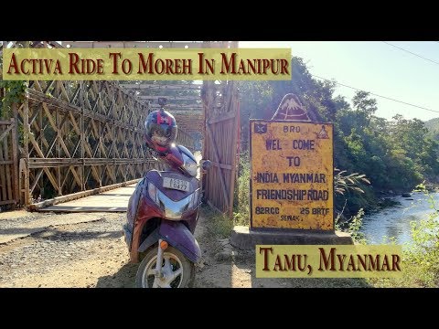 Bike Ride to Moreh Manipur And Tamu on India-Myanmar Border: Crossed Border For Second Time